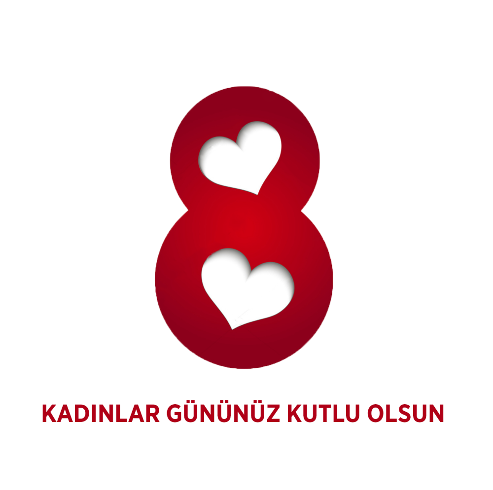 8 Mart Kadınlar Gününüz Kutlu Olsun